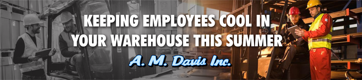 Keeping Your Employees Cool in Your Warehouse